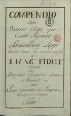 LIPPE, Conde de, 1724-1777<br/>Compendio das diversas obras que o Conde reynante de Schaumbourg Lippe... remeteo ao Brigadeiro Christianno Frederico de Weinholtz para serem traduzidas na lingoa portugueza e entregues a esta Corte [Depois de 1778]. - [1], [VII] f., 115 p., enc. : 15 desenhos desdobr. ; 35 cm