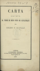 VALE, Libânio N. do, ca 18--<br/>Carta ao Dr. Thomé de Brito Pinto de Albuquerque / Libanio N. do Valle. - Lisboa : Typ. Universal, 1877. - 12 p. ; 22 cm