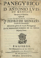 LACERDA, Fernando Correia de, 1628-1685<br/>Panegyrico ao Excellentissimo Senhor D. Antonio Luis de Menezes, Marquez de Marialva... / por D. Fernando Correa de La Cerda.... - Em Lisboa : na Off. de Ioam da Costa, : a custa de Miguel Manescal, 1674. - [16], 198 p. : il. ; 4º (21 cm)