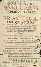 NOGUEIRA, Luís, S.J. 1620-1696,<br/>Quaestiones singulares experimentales, et practicae per quatuor disputationes distributae. Prima continet quaestiones singulares de Sacramentis. Secunda quaestiones de Missis, Capellaniis, & Legatis: Tertia quaestiones de Censuris, Irregularitatibus, & Simoniis: Quarta, quaestiones de Restitutione, & Justitia / P. Ludovico Nogueira è Societate Jesu.... - Conimbricae : ex officina, Joannis Antunes, ac sumptibus, 1698. - [28], 619 p. ; 2º