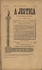 A justiça : revista illustrada religiosa pedagogica e commercial / dir. Agerbon AD Otirb .J ; ed. Candido Chaves. - S. 1, a. 1, nº 1 (1 maio 1899). - Paris : [s.n. ;. - Lisboa] : Typographia Nacional Rua do Diario de Noticias, 1899. - 34 cm