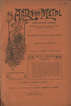 As artes do metal : revista quinzenal illustrada dedicada a trabalhos de serralharia, cinzelagem e fundição / propr. e dir. Mário Collares. - A. 1, nº 1 (1 Jan. 1910) - a. 1, nº 24 (Dez. 1910). - Lisboa : M. Colares, 1910. - 32 cm