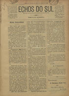 Echos do sul : orgão de defesa dos interesses da Ponte / propr., adm. Manoel Henriques Guimarães ; dir., red. Manoel de Almeida Guimarães. - A. 1, nº 1 (1 Jun. 1909) - a. 1, nº 4 (15 Jul. 1909). - S. Pedro do Sul : M. H. Guimarães, 1909. - 32 cm