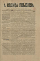 A crença religiosa / red. J. F. Garcia Diniz, A. R. dos Santos Viegas. - A. 1, nº 1 (5 set. 1878) - a. 4, nº 4 (23 fev. 1883). - Lisboa : [s.n.], 1878-1883. - 27 cm