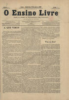 O ensino livre : orgão do Gremio de Professorado Livre Portuguez / ed. resp. José Garcia de Lima. - S. 1, n. 1 (10 Jun. 1897)-n. 4 (30 Jul. 1897). - Lisboa : Typographia do Commercio, 1897. - 46 cm