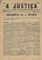 A justiça : jornal academico republicano / red. Luiz Serra...[et al.]. - N. 1 (10 Jun. 1891)-n. 35 (22 Jul. 1891). - Lisboa : [s.n.], 1891. - 47 cm