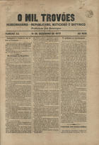 O mil trovões : politico, satyrico, noticioso e annuciante. - N. 1 (24 Nov. 1872)-n. 48 (26 Out. 1873). - Lisboa : Typ. do Mil Trovões, 1872-1873. - 39 cm