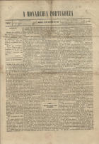 A MONARQUIA PORTUGUESA<br/>A monarchia portugueza. - A. 1, n. 1 (8 Dez. 1882)-a. 5, n. 162 (26 Fev. 1887). - Lisboa : [s.n.], 1882-1887. - 44 cm