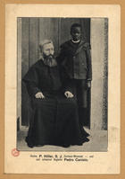 Hochw, P. Hiller, S. J. Zambesi-Missionär und sein schwarzer Begleiter Pedro Canisio. - Salzburg : St. Petrus Claver Sodalität, [ca 1896]. - 1 fotogravura : p&b ; 19,2x13,2 cm