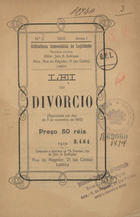 PORTUGAL.. Leis, decretos, etc.<br/>Lei do divórcio : approvada por dec. de 3 de Novembro de 1910. - Lisboa : A Popular, 1910. - 32 p. ; 21 cm. - (Bibliotheca democratica de legislação ; 2)