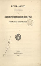 PORTUGAL. Secretaria de Estado dos Negócios da Guerra<br/>Regulamento que deve servir de guia à Commissão incumbida da recepção dos panos destinados ao uso do Exercito / [Secretaria dEstado dos Negócios da Guerra]. - Lisboa : Imprensa Nacional, 1862. - 23 p. : tab. ; 23 cm