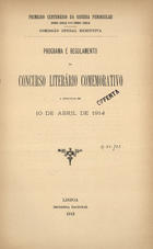 Primeiro centenário da Guerra Peninsular : programa e regulamento do concurso literário comemorativo. - Lisboa : Imprensa Nacional, 1912. - 12 p. ; 23 cm