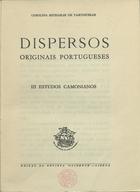 VASCONCELOS, Carolina Michaëlis de, 1851-1925<br/>Dispersos originais portugueses / Carolina Michaelis de Vasconcelos. - Lisboa : Ed. Ocidente, 1972. - 111, [8] p. ; 25 cm. - (Estudos Camonianos ; 3)