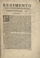 PORTUGAL.. Leis, decretos etc.<br/>Regimento dos Juizes das Aldeas, e Julgados do Termo, &c. 1639. - [S.l. : s.n., s.d.]. - [15] p. ; 2º (26 cm)