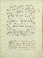 SANTA CASA DA MISERICORDIA (Lisboa)<br/>Roteyro ou Regimento Domestico da Caza da Roda. - Lisboa, 1716. - [4] f. ; 30 cm