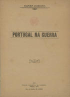 HOMEM CRISTO, 1860-1943<br/>Portugal na guerra / Homem Christo. - Aveiro : [s.n.], 1917. - 96 p. a 2 coln. ; 22 cm