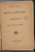 VITERBO, Sousa, 1846-1910<br/>Artes e artistas em portugal : contribuições para a história das artes e industrias portuguezas / Sousa Viterbo. - Lisboa : Livraria Ferreira, 1892. - 312 p. ; 24 cm