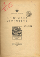 PORTUGAL. Biblioteca Nacional de Lisboa<br/>Bibliografia vicentina / Biblioteca Nacional de Lisboa ; org. Luísa Maria de Castro e Azevedo. - Lisboa : B.N.L., 1942. - XII, 1002, [1] p. ; 23 cm