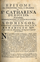 EPITOME DA PORTENTOSA VIDA, E MILAGRES DE STA. CATHARINA DE RICCIIS<br/>Epitome da portentosa vida, e milagres de Sta. Catharina de Ricciis, Florentina, religiosa professa da Ordem do glorioso Pariarca S. Domingos; novamente canonizada pelo N. SS. P. Benedicto XIV. e extrahida dos monumentos da Sagrada Congregaçaõ de Ritos. - [Lisboa] : [s.n.], [s.d.]. - 15, [1] p. ; 4º (21 cm)