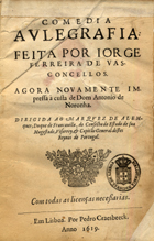 VASCONCELOS, Jorge Ferreira de, 1515-1585<br/>Comedia Aulegrafia / feita por Jorge Ferreira de Vasconcellos ; Agora novamente impressa à custa de Dom Antonio de Noronha... - Em Lisboa : por Pedro Craesbeeck, 1619. - [4], 186 f. ; 4º (21 cm)