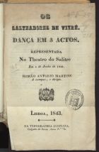 MARTINS, Romão António, ?-1878<br/>Os salteadores de Vitré : dança em 3 actos... / Romão Antonio Martins a compoz e dirigiu. - Lisboa : Typ. Lusitana, 1843. - 8 p. ; 17 cm