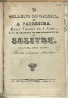 MARTINS, Romão António, ?-1878<br/>O tiranno de Candia, ou a parricida : dança tragica em 4 actos... / composta pelo sr. Romão Antonio Martins. - Lisboa : Typ. de J. J. da Motta, 1842. - 14 p. ; 17 cm