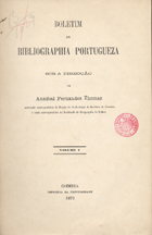 Boletim de bibliographia portugueza / dir. Annibal Fernandes Thomaz. - V. 1, nº 1 (jan. 1879) - v. 1, nº 12 (dez. 1879). - Coimbra : Imprensa da Universidade de Coimbra, 1879-1879. - 24 cm