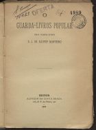 MONTEIRO, D. J. de Nautet, ca 18- -<br/>O guarda-livros popular / pelo guarda-livros D. J. de Nautet Monteiro. - [Lisboa?] : Alfredo da Costa Braga, 1889. - 171 p. ; 20 cm