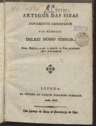 Artigos das cisas novamente emendados por mandado dªEl-Rei Nosso Senhor. - Lisboa : Officina de Joaquim Rodrigues dªAndrade, 1816. - [2] f., 270 p. ; 20 cm