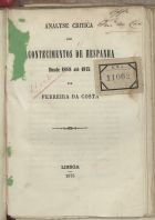 COSTA, Ferreira da, 1852-?<br/>Analyse crítica dos acontecimentos de Hespanha : desde 1868 até 1875 / Ferreira da Costa. - Lisboa : [s.n.], 1875. - 44 p. ; 15 cm