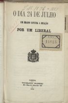 O dia 24 : um brado contra a reacção por um liberal. - Lisboa : [s.n.], 1874. - 12 p. ; 18 cm