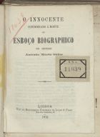 SAIAS, António Maria<br/>O innocente condennado à morte ou esboço biographico do infeliz / António Maria Saias. - Lisboa : [s.n.], 1878. - 31 p. ; 16 cm