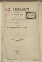 WAN-DYCK, José Marques Guerreiro<br/>Fado racionalista : bonita collecção de cantigas offerecidas aos livres pensadores... / José Marques Guerreiro Wan-Dyck. - Lisboa : [s.n.], 1878. - 42 p. ; 20 cm