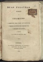 Duas palavras sobre o chamado -Assento dos três estados do reino juntos em Cortes na Cidade de Lisboa, feito a 11 de Julho de 1828-. - Londres : na Off. Typ. de Bingham, 1828. - 22 p. ; 20 cm