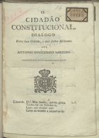 BARBUDA, António Inocêncio, 17---18<br/>O cidadão constitucional : dialogo entre hum cidadão, e dois filhos militares / por Antonio Innocencio Barbuda. - [Lisboa : s.n., 181-]. - 7 p. ; 20 cm