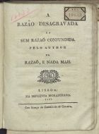 Ao razão desagravada e a sem razão confundida. - Lisboa : Imp. Morandiana, 1821. - 22 p.