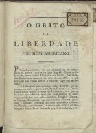 O GRITO DA LIBERDADE POR UM AMERICANO<br/>O grito da liberdade por hum americano. - Lisboa : Imp. Morandiana, 1821. - 7 p.