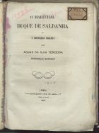 SALDANHA, Duque de, 1790-1876<br/>O Marechal Duque de Saldanha e a metralha inglesa nas aguas da Ilha Terceira / [pref.] M. J. Cabral. - Lisboa : Typ. Rua do Arco, 1867. - 30 p. ; 23 cm