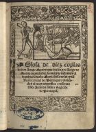 MONTEMOR, Jorge de, ca. 1520-1561<br/>Glosa de diez coplas de don Iorge Manrrique hecha por Iorge de Monte moor: sobre la muerte dela muy alta princesa doña Maria hija del Reyno do[m] Iuan tercero de Portugal: dirigidas al muy magnifico & discreto señor Iuan da Silua regidor de Portugal. - [S.l. : s.n., 15--]. - [6] f. ; 4º (20 cm)