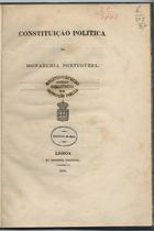 PORTUGAL.. Constituição,, 1838. Constituição política da Monarquia portuguesa<br/>Constituição politica da Monarchia portugueza. - Lisboa : Na Imp. Nacional, 1838. - 31, [1] p. ; 22 cm