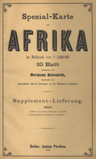 HABENICHT, Hermann, 1844-1917<br/>Spezial-Karte von Afrika im massstab von 1:4 000 000 / Hermann Habenicht. - [2ª edição]. - Escala 1:4000000 (W 020 00 -E 050 00 /N 030 00 -S 030 00). - Gotha : Justus Perthes, 1886. - 6 p. , 1 mapa em 10 folhas, 2 mapas, 8 folhetos explicativos : color. ; 58 cm