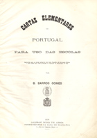 GOMES, Bernardino Barros, 1839-1910<br/>Cartas elementares de Portugal para uso das escolas / por B. Barros Gomes. - Lisboa : Lallement Fréres Typ, 1878. - 1 atlas, [2], 29 p. de texto, 5 mapas : color. ; 42 cm