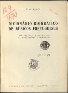 MAZZA, José, fl. 1771-1797<br/>Dicionário Biográfico de Músicos Portugueses / José Mazza ; com prefácio e notas do P.e José Augusto Alegria. - Lisboa : Tipografia da Editorial Império, Lda. 1944/45. - 104 p. ; 25 cm