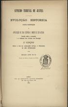 SA, Eduardo Alves de, 1849-?<br/>Supremo Tribunal de Justiça : evolução histórica dªesta instituição e apreciação de sua essencia e modo de ser actual / por Eduardo Alves de Sá. - 2ª ed. - Lisboa : Typ. de Cristovão Augusto Rodrigues, 1888. - XXVIII, 136 p. ; 25 cm