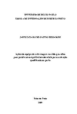   Ações da equipe de enfermagem no ciclo gravídico puerperal e as competências essenciais para a atenção qualificada ao parto Escola de Enfermagem de Ribeirão Preto / Enfermagem em Saúde Pública