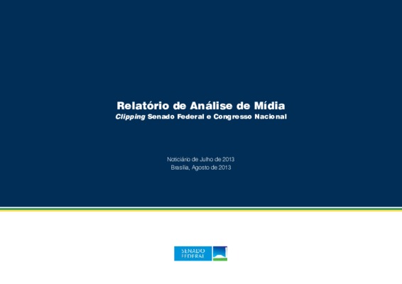 <BR>Data: 08/2013<BR>Conteúdo: 1. O Legislativo -- 2. Mais e mais fatos -- 3. Manifestações -- 4. Eleições 2014<BR>Endereço para citar este documento: ->www2.senado.leg.br/bdsf/item/id/496340