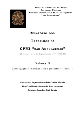 <BR>Data: 08/2006<BR>Responsabilidade: Presidente: Deputado Antônio Carlos Biscaia ; Vice-Presidente: Deputado Raul Jungman ; Relator: Senador Amir Lando<BR>Endereço para citar este documento: ->www2.senado.leg.br/bdsf/item/id/88805