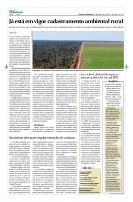 <BR>Data: 01/07/2014<BR>Fonte: Jornal do Senado, v. 12, n. 477, 01 jul. 2014. Especial Cidadania.<BR>Conteúdo: Senadores destacam regulamentação do cadastro -- Inscrição é obrigatória e prazo para proprietários vai até 2015 -- Benefícios<BR>Responsabilida