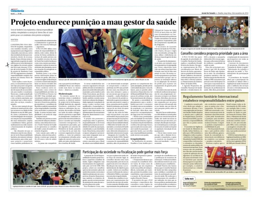 <BR>Data: 04/11/2014<BR>Fonte: Jornal do Senado, v. 12, n. 492, 04 nov. 2014. Especial Cidadania.<BR>Conteúdo: Conselho considera proposta prioridade para a área -- Regulamento Sanitário Internacional estabelece responsabilidades entre países -- Participa