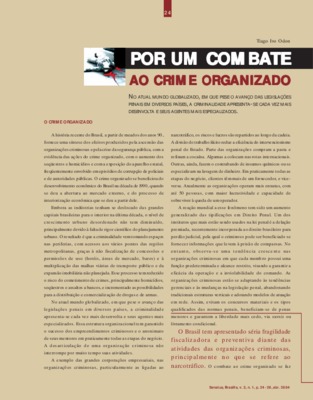 <BR>Data: 04/2004<BR>Fonte: Senatus : cadernos da Secretaria de Informação e Documentação, v. 3, n. 1, p. 24-28, abr. 2004.<BR>Conteúdo: O crime organizado e a área primária -- O crime organizado e a área secundária.<BR>Endereço para citar este documento: